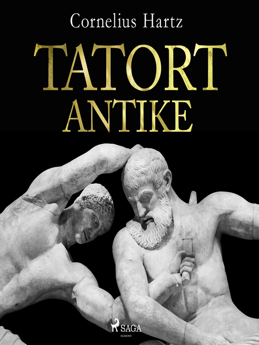 Title details for Tatort Antike by Cornelius Hartz - Available